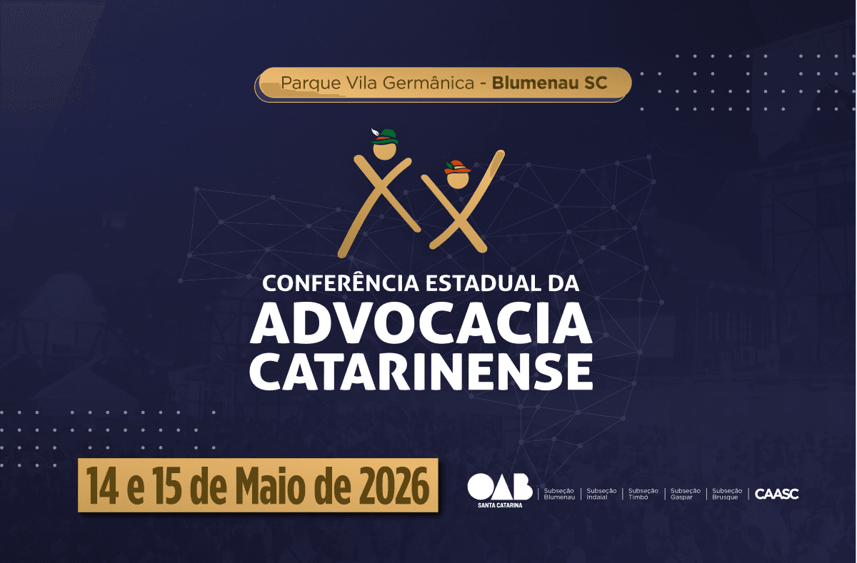 CONFERÊNCIA ESTADUAL DA ADVOCACIA CATARINENSE